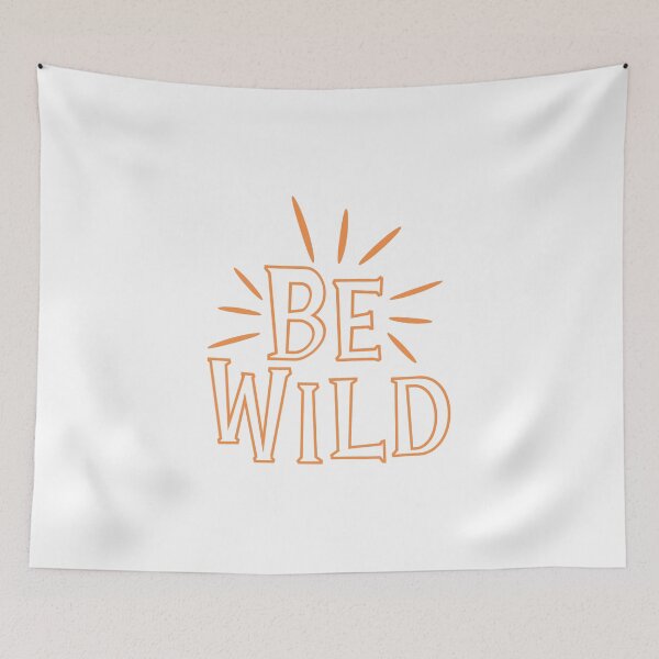 Item preview, Be Wild designed and sold by Yonik ★★★★★.