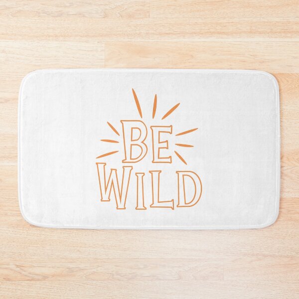 Item preview, Be Wild designed and sold by Yonik ★★★★★.