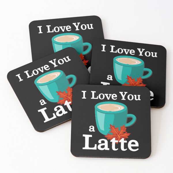 Item preview, Autumn Print. Quote: «I Love You a Latte» designed and sold by fowons.