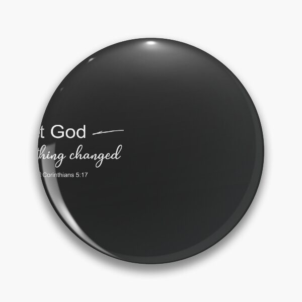 Item preview, Christian Design - I Met God - Everything Changed - 2 Corinthians 5 Verse 17 designed and sold by simplydesignart.
