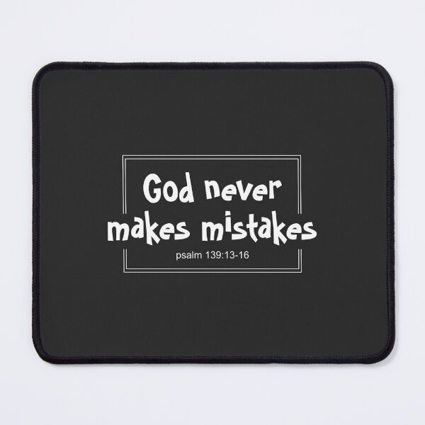 Item preview, Christian Design - God Never Makes Mistakes - Psalm 139 verse 13-16 designed and sold by simplydesignart.