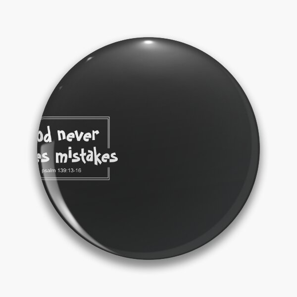 Item preview, Christian Design - God Never Makes Mistakes - Psalm 139 verse 13-16 designed and sold by simplydesignart.