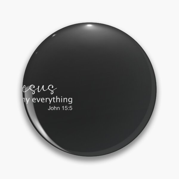 Item preview, Christian Design - Jesus my Everything - John 15 verse 5 designed and sold by simplydesignart.