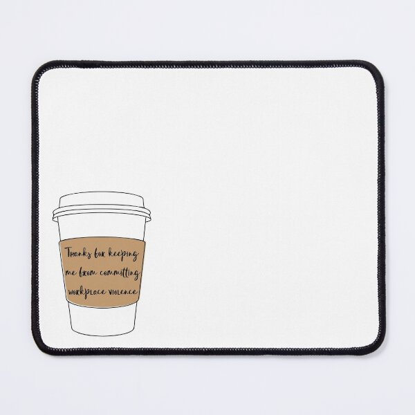 Item preview, Thanks for Keeping Me From Committing Workplace Violence designed and sold by ScissortailCo.