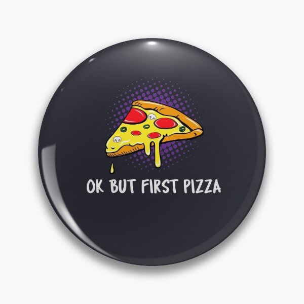 Item preview, ok but first pizza designed and sold by art-fox.