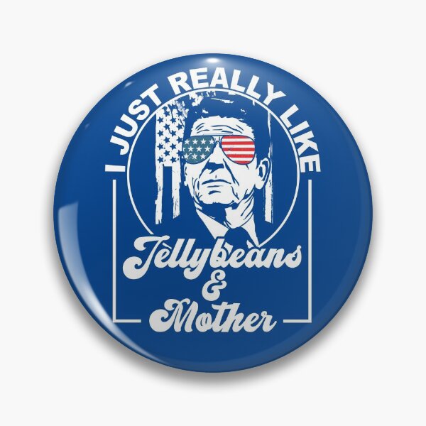 Item preview, Ronald Reagan Loves His Jellybeans and Mother (aka wife) Cool Vintage designed and sold by CharJens.