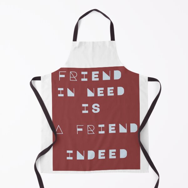 Item preview, Friend in Need is a Friend Indeed designed and sold by Renovapring ⭐⭐⭐⭐⭐.