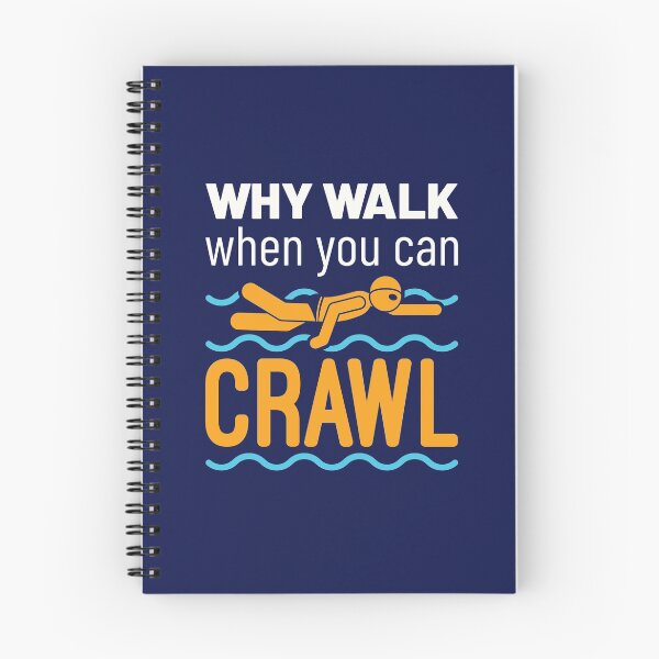 Item preview, Swimming Freestyle Why Walk When You Can Crawl designed and sold by jaygo.