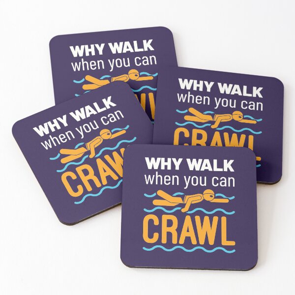 Item preview, Swimming Freestyle Why Walk When You Can Crawl designed and sold by jaygo.