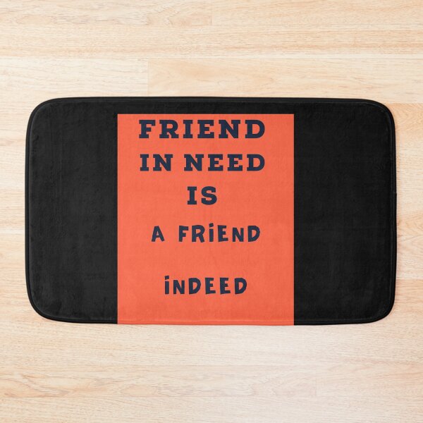 Item preview, friend in need is a friend indeed designed and sold by Renovapring ⭐⭐⭐⭐⭐.