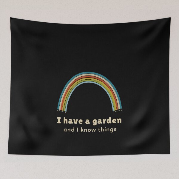 Item preview, I have a Garden and I Know Things designed and sold by nanogarbanzo.