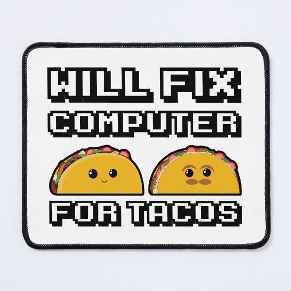 Item preview, Will fix computer for Tacos designed and sold by stickmeok.