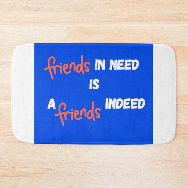 Item preview, Friend in Need is a Friend Indeed designed and sold by Renovapring ⭐⭐⭐⭐⭐.