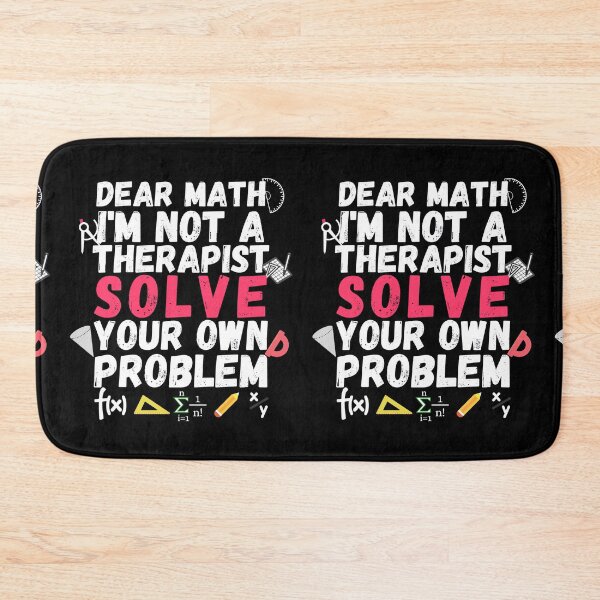 Item preview, dear math I'm not a therapist solve your own problems designed and sold by ronaldsonou.
