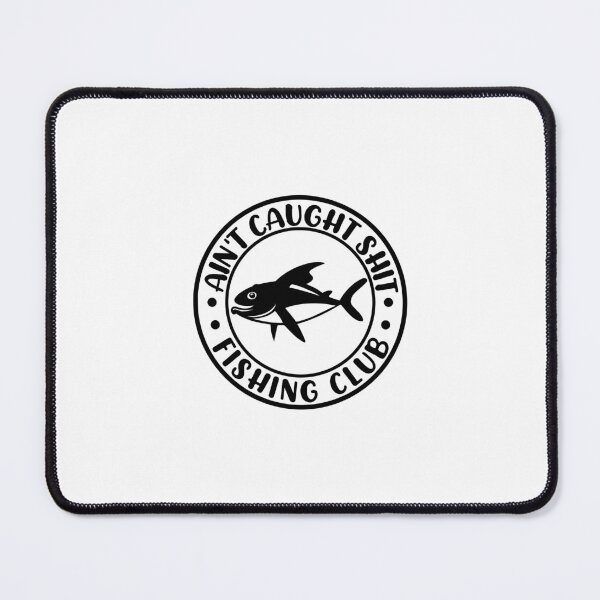 Item preview, Ain't caught shit fishing club designed and sold by HipMadeArt.