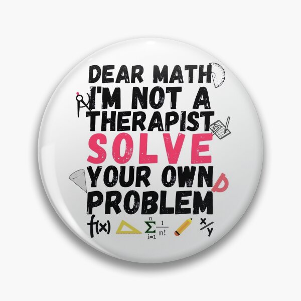 Item preview, dear math I'm not a therapist solve your own problems designed and sold by ronaldsonou.