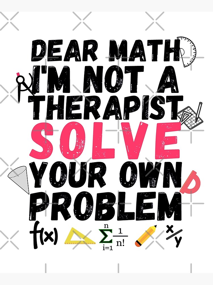 Dear Math, I am not a therapist, Solve your own problems #1 Onesie