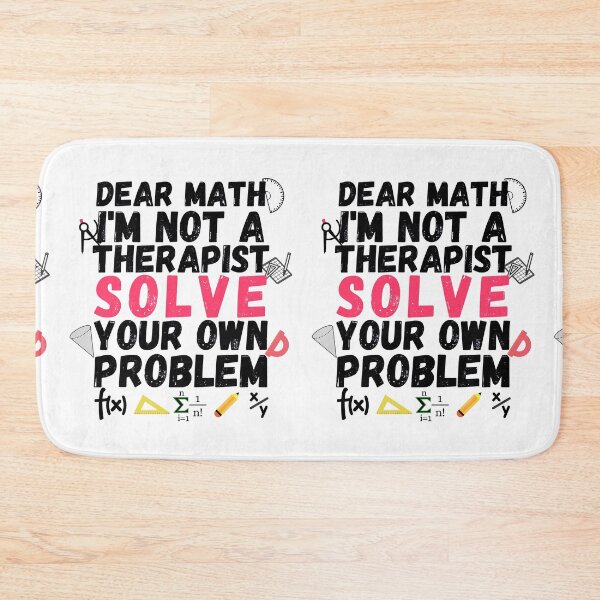 Item preview, dear math I'm not a therapist solve your own problems designed and sold by ronaldsonou.