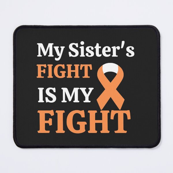 Item preview, Leukemia Cancer Awareness - My Sister's Fight Is My Fight designed and sold by Cancer Support Regal Studio.