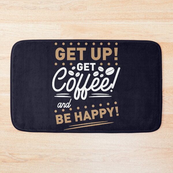 Item preview,  get up get coffee and be happy shirt , gift for friend, gift for girl friend , gift for boyfriend ,for coffee lovers designed and sold by jake aff47.
