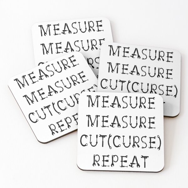 Item preview, Measure Measure Cut (Curse) Repeat designed and sold by Trinket-Trickster.