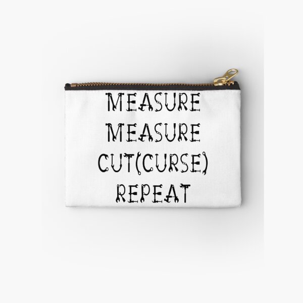 Item preview, Measure Measure Cut (Curse) Repeat designed and sold by Trinket-Trickster.