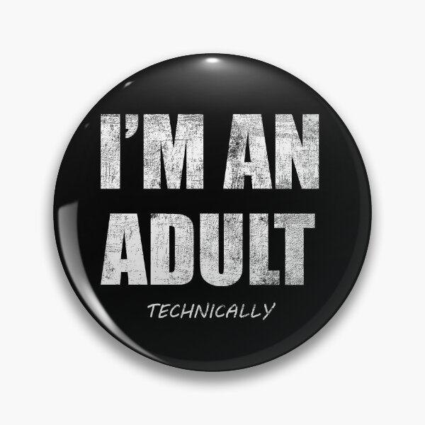 Item preview, I'm An Adult designed and sold by freeArt10.