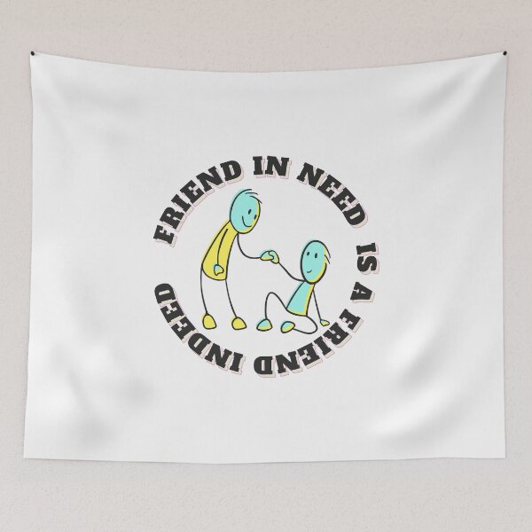 Item preview, Friend in Need is a Friend Indeed designed and sold by Renovapring ⭐⭐⭐⭐⭐.