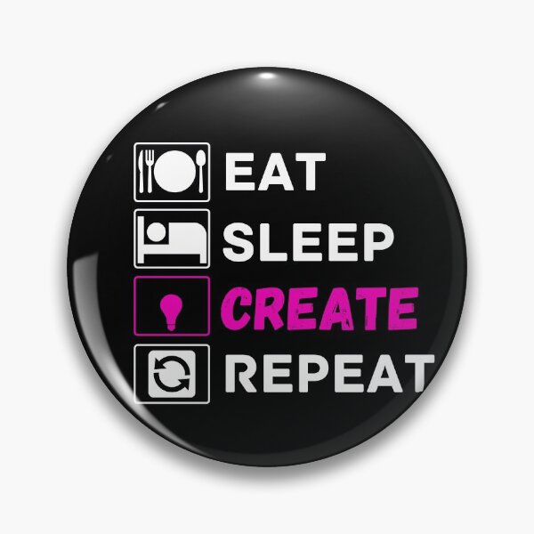 Item preview, eat sleep create repeat designed and sold by ronaldsonou.