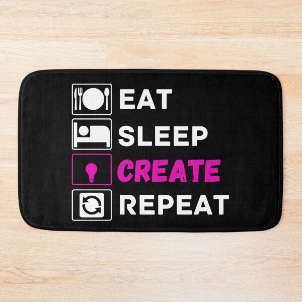 Item preview, eat sleep create repeat designed and sold by ronaldsonou.