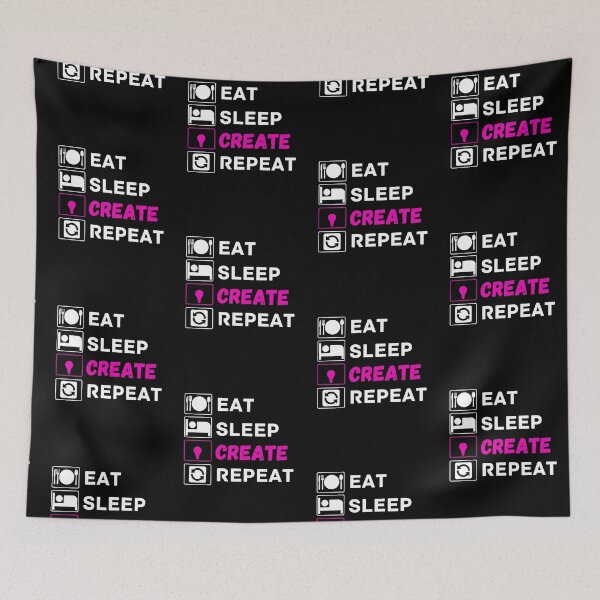 Item preview, eat sleep create repeat designed and sold by ronaldsonou.