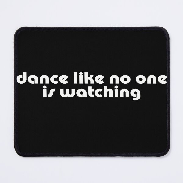 Item preview, Dance Like No One Is Watching T-Shirt  - Nobody! designed and sold by deanworld.