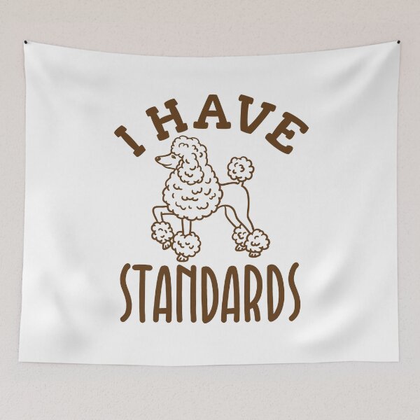 Item preview, I Have Standards Poodle Dog Standard Poodles designed and sold by jaygo.