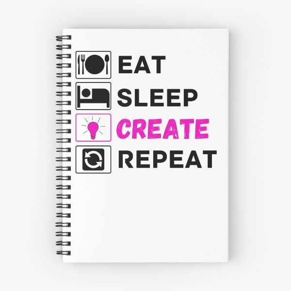 Item preview, eat sleep create repeat designed and sold by ronaldsonou.