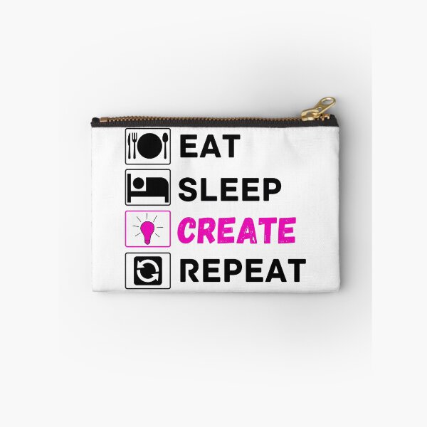 Item preview, eat sleep create repeat designed and sold by ronaldsonou.