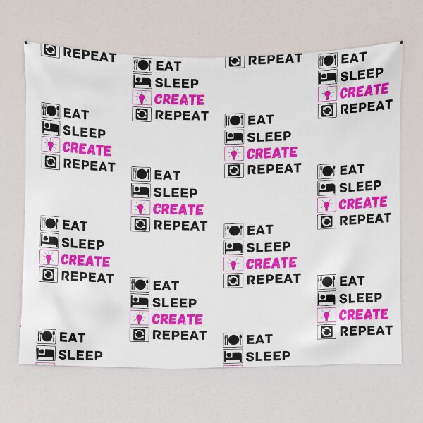 Item preview, eat sleep create repeat designed and sold by ronaldsonou.