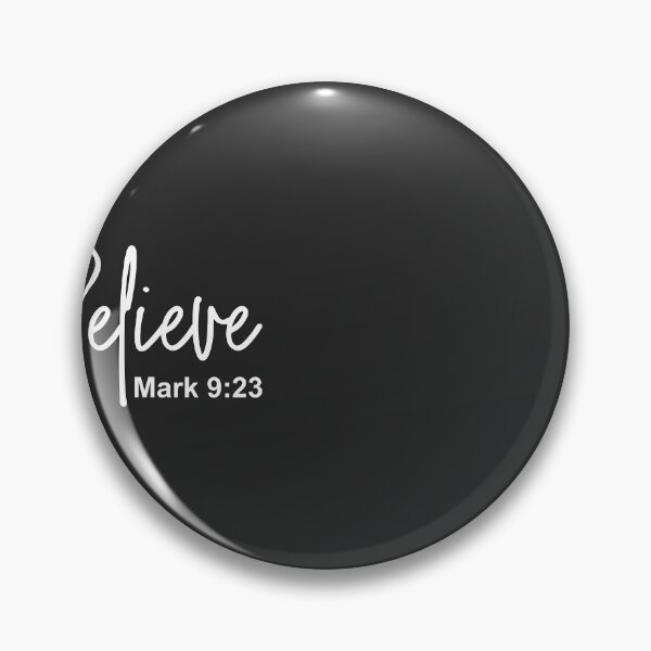 Item preview, Christian Design - Believe - Mark 9 verse 23 designed and sold by simplydesignart.