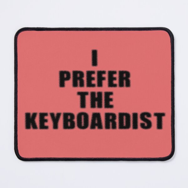 Item preview, Keyboard - I Prefer The Keyboardist T-Shirt designed and sold by deanworld.