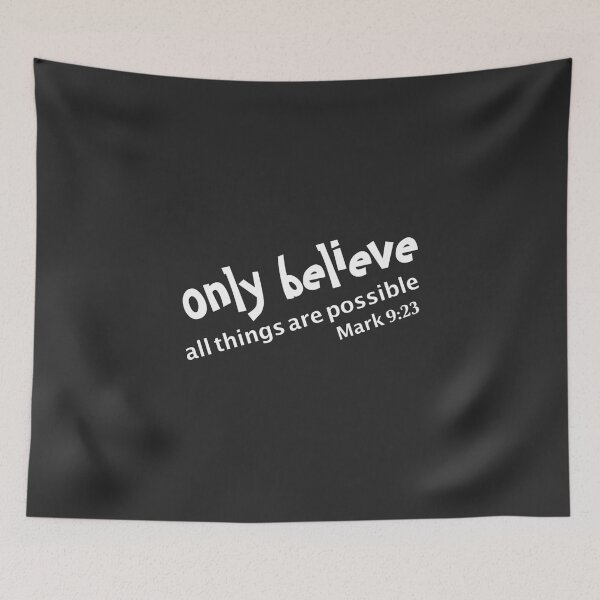 Item preview, Christian Design - Only Believe - Mark 9 verse 23 designed and sold by simplydesignart.