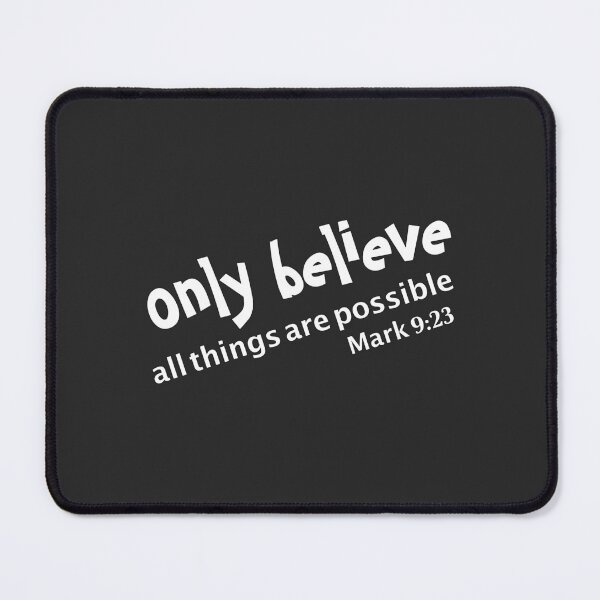 Item preview, Christian Design - Only Believe - Mark 9 verse 23 designed and sold by simplydesignart.
