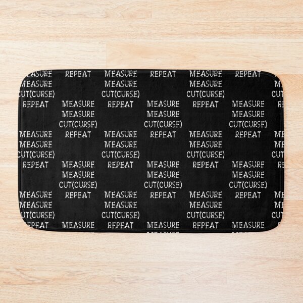 Item preview, Measure Measure Cut (Curse) Repeat. designed and sold by Trinket-Trickster.
