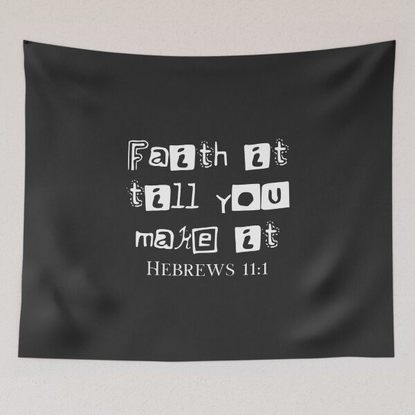 Item preview, Christian Design - Faith it till You Make it - Hebrews 11 verse 1 designed and sold by simplydesignart.