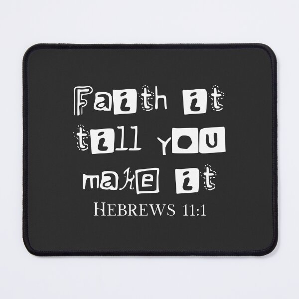 Item preview, Christian Design - Faith it till You Make it - Hebrews 11 verse 1 designed and sold by simplydesignart.