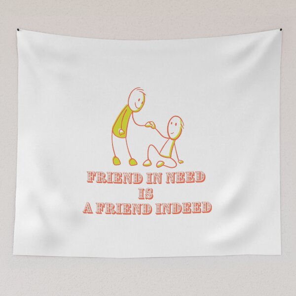 Item preview, Friend in Need is a Friend Indeed designed and sold by Renovapring ⭐⭐⭐⭐⭐.