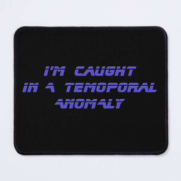 Item preview, I'm caught in a temporal anomaly - T-Shirt designed and sold by deanworld.