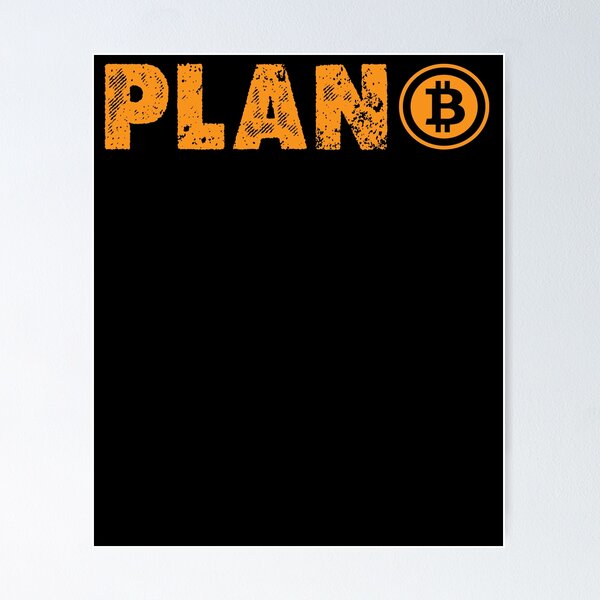 Item preview, Bitcoin Plan B, Bitcoin Cryptocurrency designed and sold by LEGACY10.