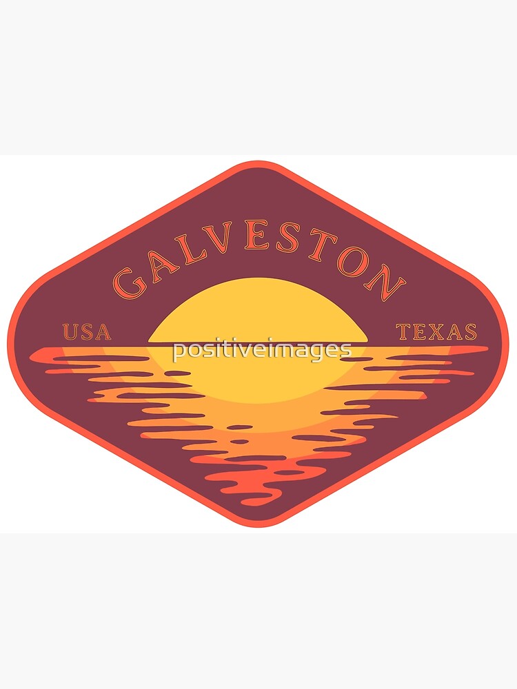 "Galveston, Texas" Poster by positiveimages Redbubble