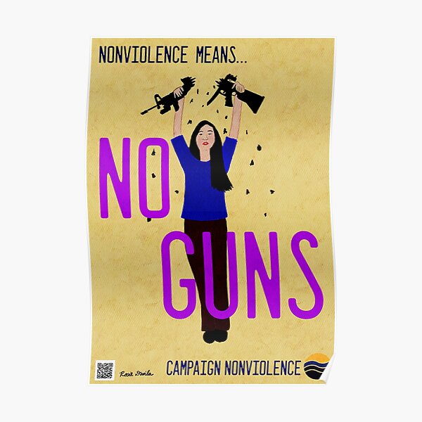 Nonviolence Means.... No Guns Poster