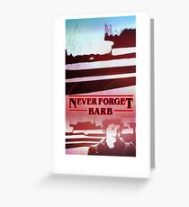 Never Forget Barb Greeting Card