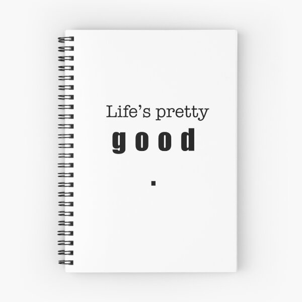 Item preview, ‘Life’s pretty good.’ Quote designed and sold by DesignedByEmma1.